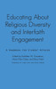 Educating About Religious Diversity and Interfaith Engagement