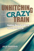 Unhitching from the Crazy Train