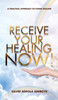 RECEIVE YOUR HEALING NOW