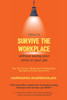 How to Survive the Workplace Without Losing Your Mind or Job