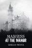 Madness at the Manor