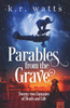 Parables from the Grave