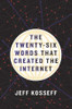The Twenty-Six Words That Created the Internet