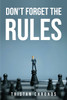 DON'T FORGET THE RULES
