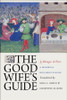 The Good Wife's Guide (Le Menagier de Paris)