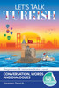 Let's Talk Turkish - Conversations, Words and Dialogues