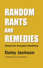 Random Rants and Remedies