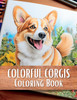 Colorful Corgis Coloring Book
