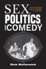 Sex, Politics, and Comedy
