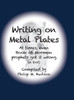 Writing on  Metal Plates