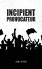 Incipient Provocateur
