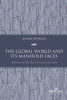 The Global World and its Manifold Faces