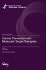 Cancer Prevention with Molecular Target Therapies