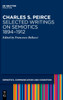 Charles S. Peirce. Selected Writings on Semiotics, 1894-1912