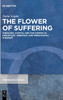 The Flower of Suffering