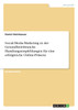 Social-Media-Marketing in der Gesundheitsbranche. Handlungsempfehlungen für eine erfolgreiche Online-Präsenz