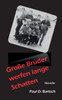 Große Brüder werfen lange Schatten