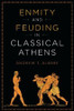 Enmity and Feuding in Classical Athens