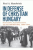 In Defense of Christian Hungary