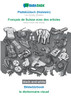 BABADADA black-and-white, Plattdüütsch (Holstein) - Français de Suisse avec des articles, Bildwöörbook - le dictionnaire visuel