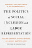 The Politics of Social Inclusion and Labor Representation