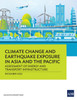 Climate Change and Earthquake Exposure in Asia and the Pacific