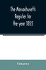 The Massachusetts register for the year 1855
