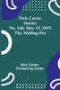 Nick Carter Stories No. 140, May 15, 1915