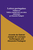 Lettres portugaises; Publiées sur l'édition originale avec une notice préliminaire par Alexandre Piedagnel