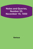 Notes and Queries, Number 55, November 16, 1850