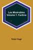 Les Misérables Volume 1