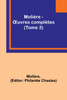 Molière - Œuvres complètes (Tome 3)