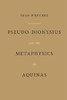 Pseudo-Dionysius and the Metaphysics of Aquinas