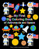 My First Big Coloring Book of Astronauts and Space