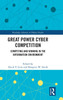 Great Power Cyber Competition