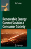 Renewable Energy Cannot Sustain a Consumer Society