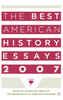 The Best American History Essays 2007