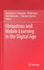 Ubiquitous and Mobile Learning in the Digital Age
