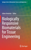 Biologically Responsive Biomaterials for Tissue Engineering