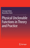 Physical Unclonable Functions in Theory and Practice
