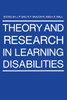 Theory and Research in Learning Disabilities