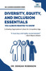 Diversity, Equity, and Inclusion Essentials You Always Wanted To Know