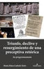 Triunfo, declive y resurgimiento de una preceptiva retórica