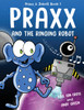 Praxx and the Ringing Robot