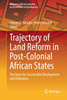Trajectory of Land Reform in Post-Colonial African States
