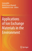 Applications of Ion Exchange Materials in the Environment