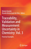 Traceability, Validation and Measurement Uncertainty in Chemistry