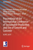 Proceedings of the International Conference of Sustainable Production and Use of Cement and Concrete