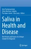 Saliva in Health and Disease