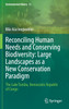 Reconciling Human Needs and Conserving Biodiversity